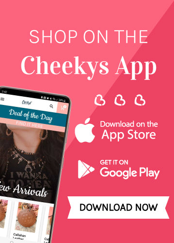 Shop on the Cheekys app. Download on the app store. Get it on Google Play. Download now